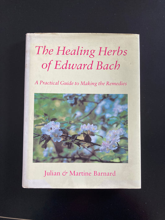 The Healing Herbs of Edward Bach