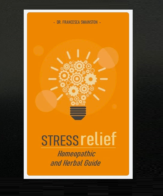 Stress Relief Homeopathy and Herbal Guide